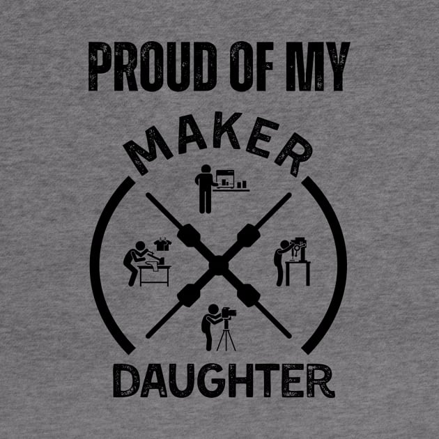 Proud of My Maker Daughter by ZombieTeesEtc